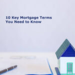10 Key Mortgage Terms You Need to Know