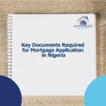 Key Documents Required for Mortgage Application in Nigeria